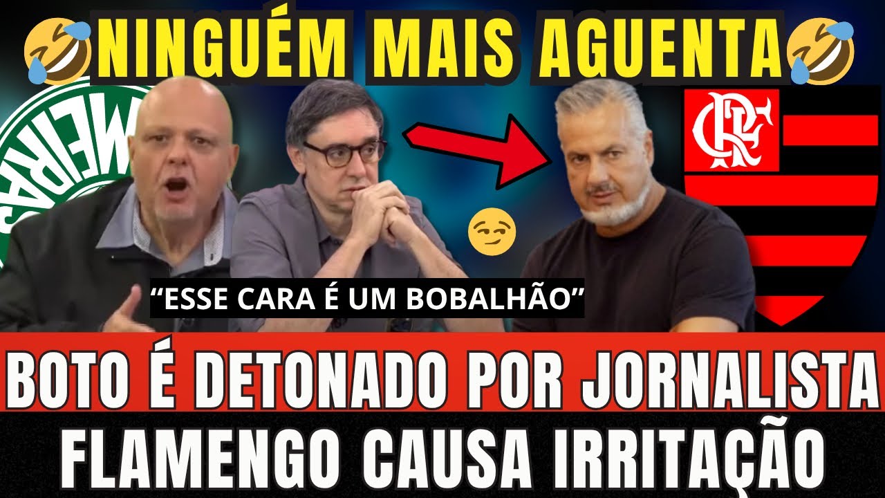 BOTO &Eacute; HUMILHADO AO VIVO! JORNALISTA DETONA E FLAMENGO DEIXA RIVAIS EM DESESPERO 🔥😂