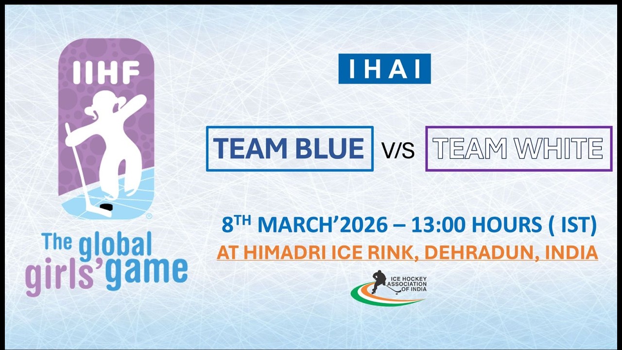 TEAM BLUE VS TEAM WHITE || I I H F THE GLOBAL GIRLS GAME || AT HIMADRI ICE RINK DEHRADUN ||