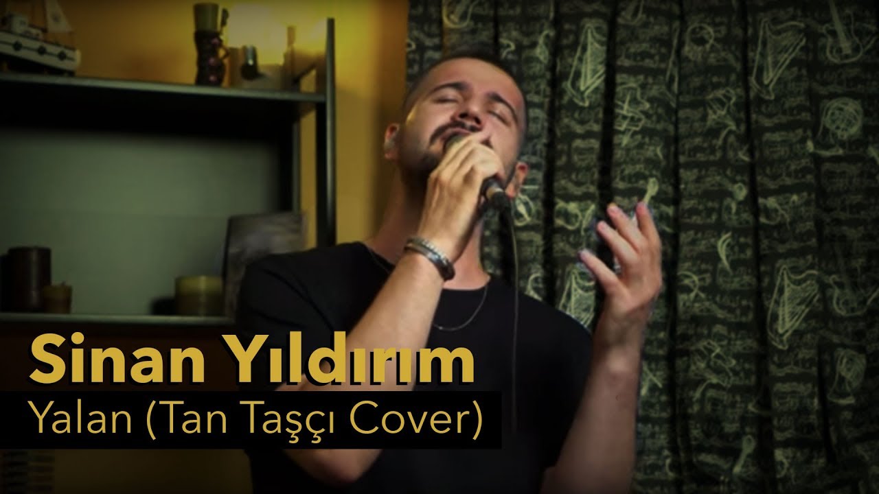 Sinan Yıldırım - Yalan (Tan Taşçı Cover)