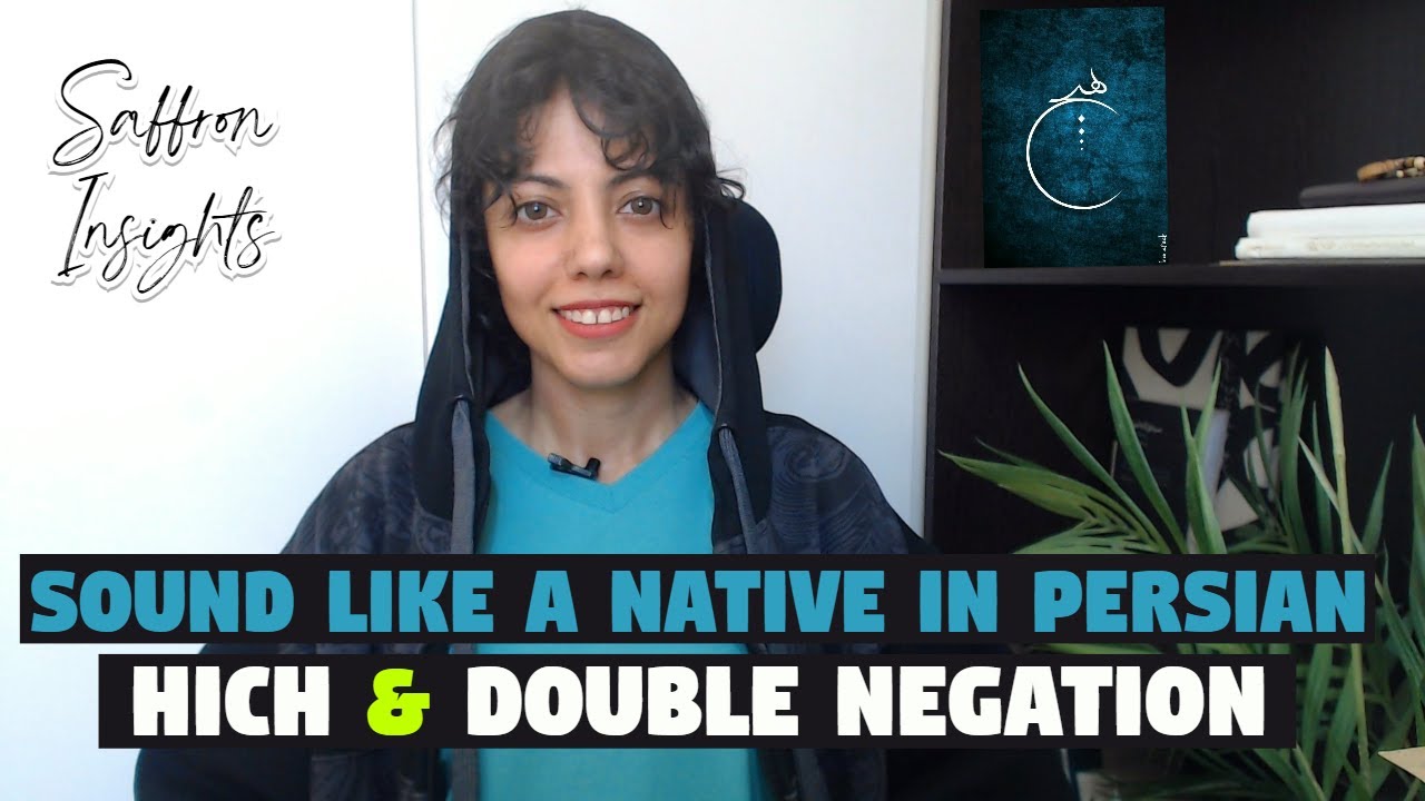 Persian Speaking | Persian Most Common Mistakes | Hich & Double Negation in Persian