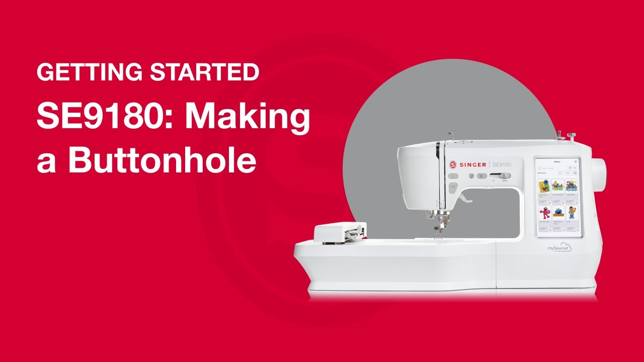 Getting Started SE9180: Making a Buttonhole