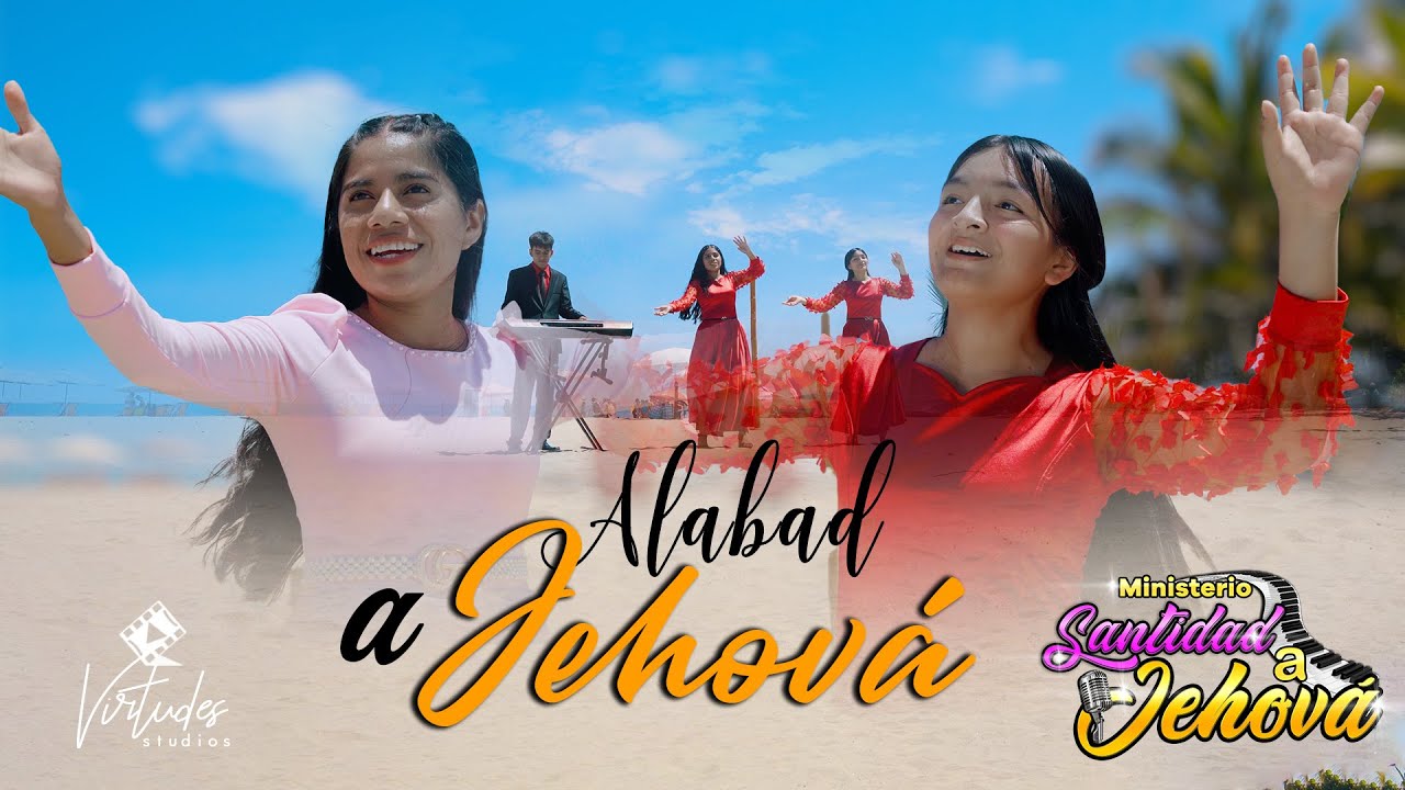 Ministerio Santidad a Jehová - ALABAD A JEHOVÁ - PRIMICIA 2025