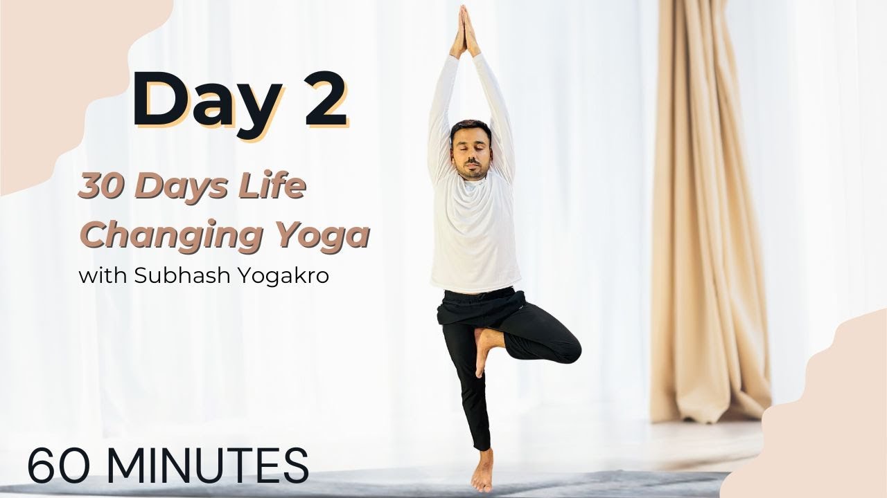 Day 2 - 30 Days Life Changing Yoga with @SubhashYogakro