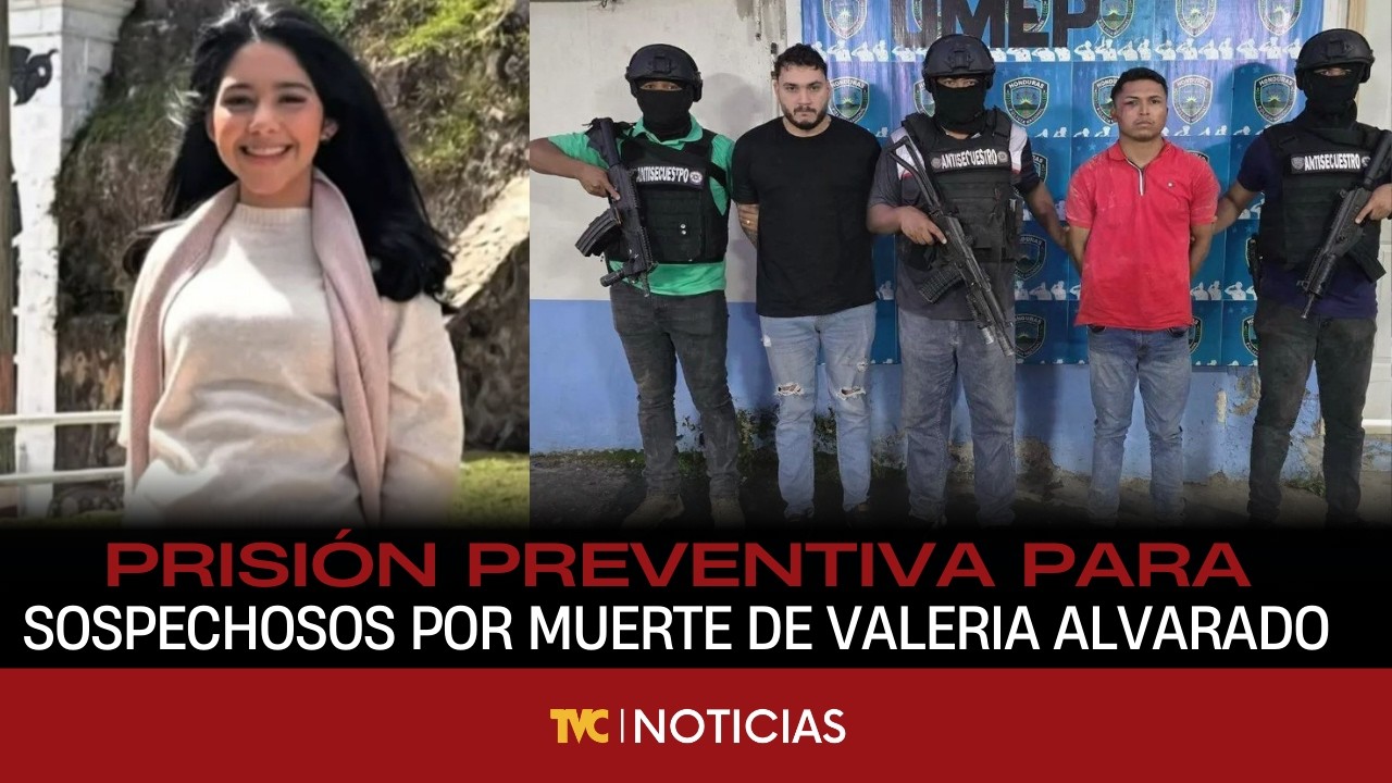 Prisión preventiva para sospechosos por muerte de Valeria Alvarado