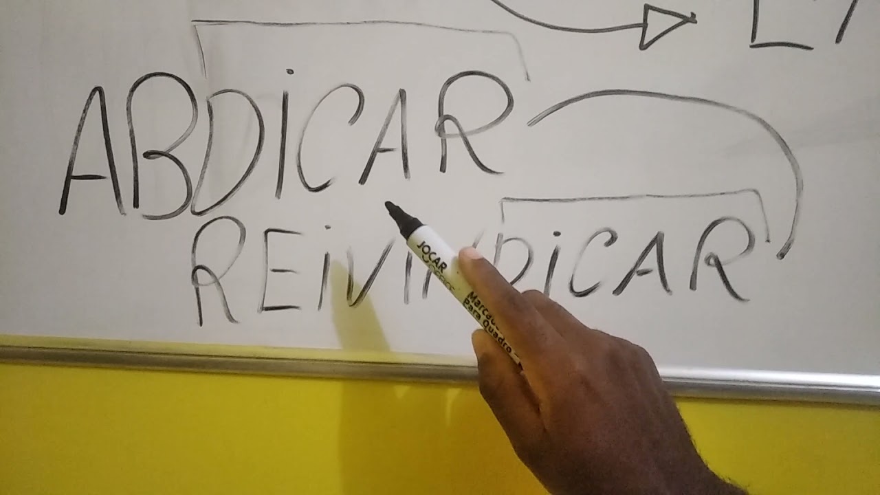 Verbete - Abdicar e reivindicar / Prof. Nathan Valentim