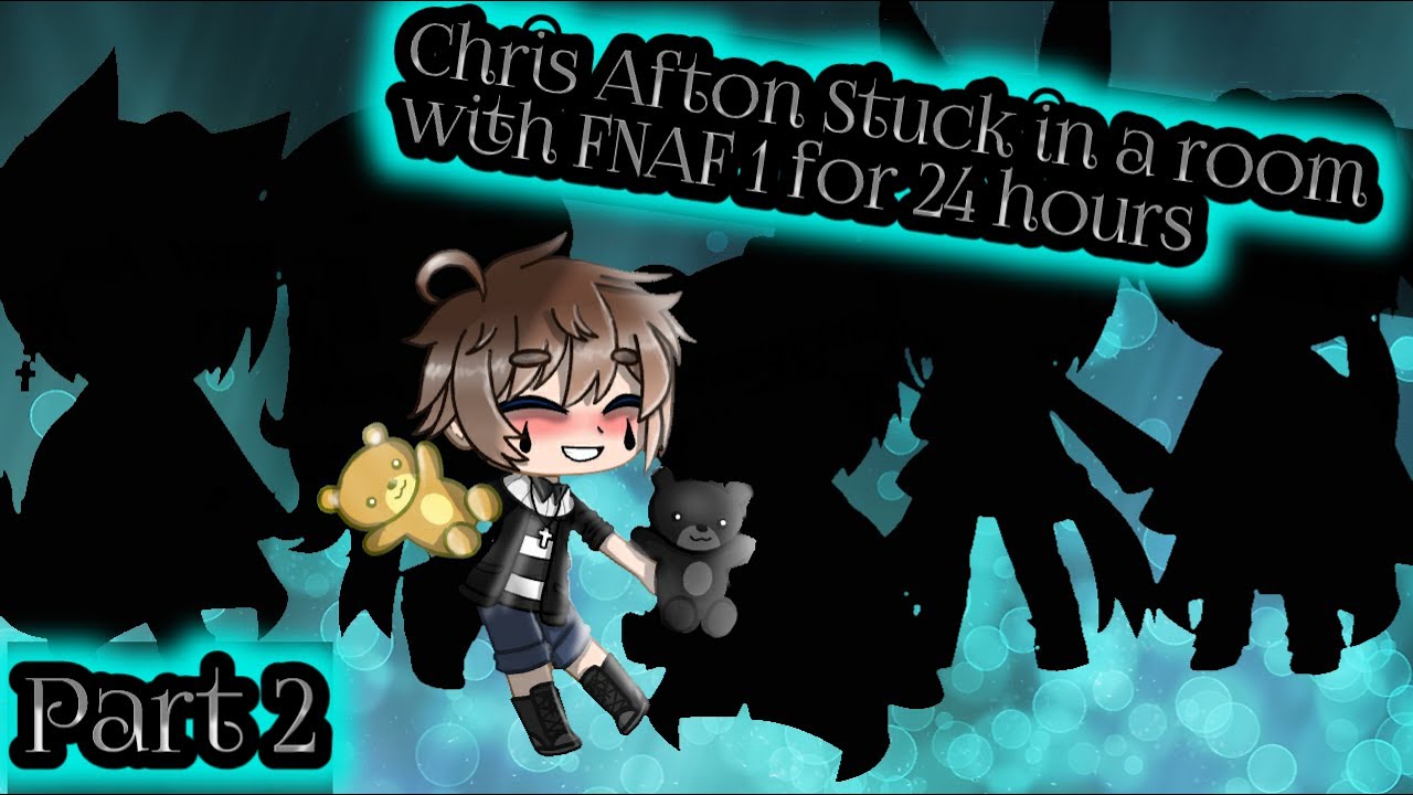 Chris Afton stuck in a Room With FNAF 1 for 24 hours || Part 2 || Gacha Club