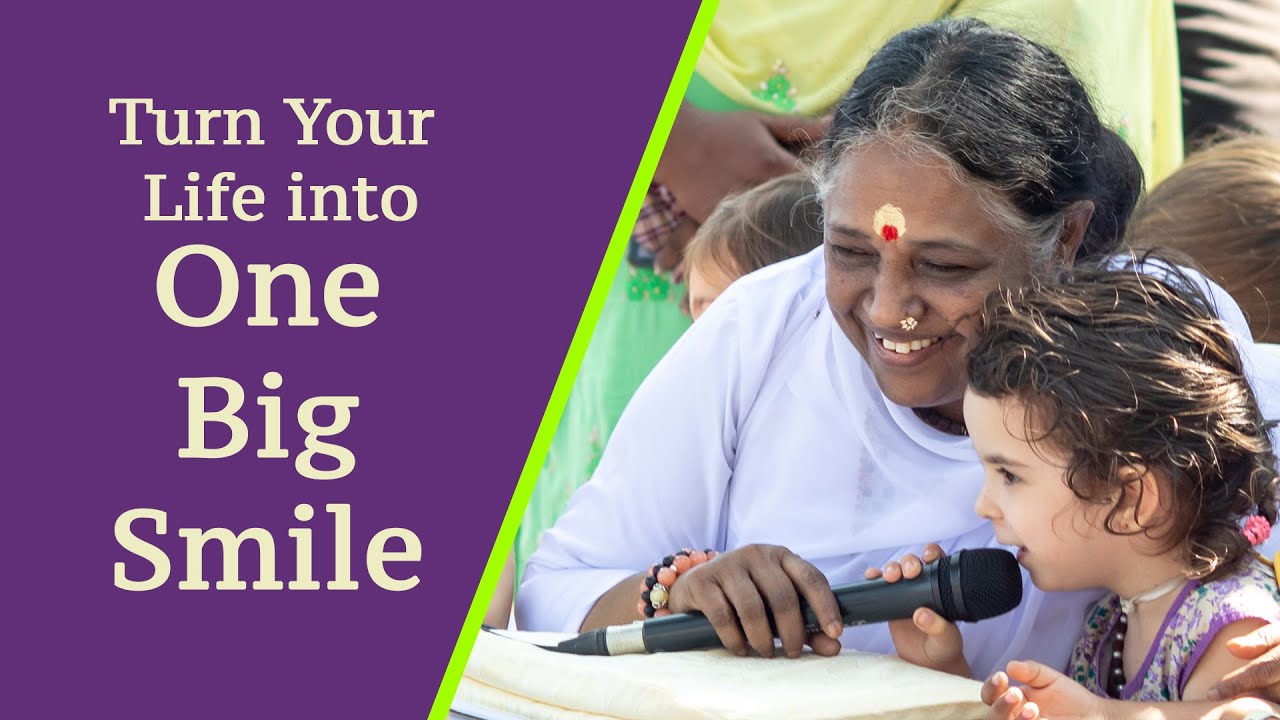 Turn Your Life into One Big Smile- From Amma's Heart Series: Episode 12 - Mata Amritanandamayi Devi