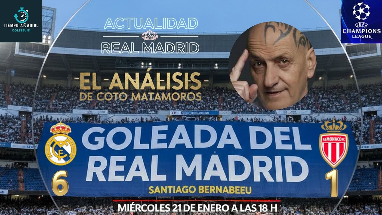 REAL MADRID 6 MONACO 1  EL ANALISIS DE COTO MATAMOROS