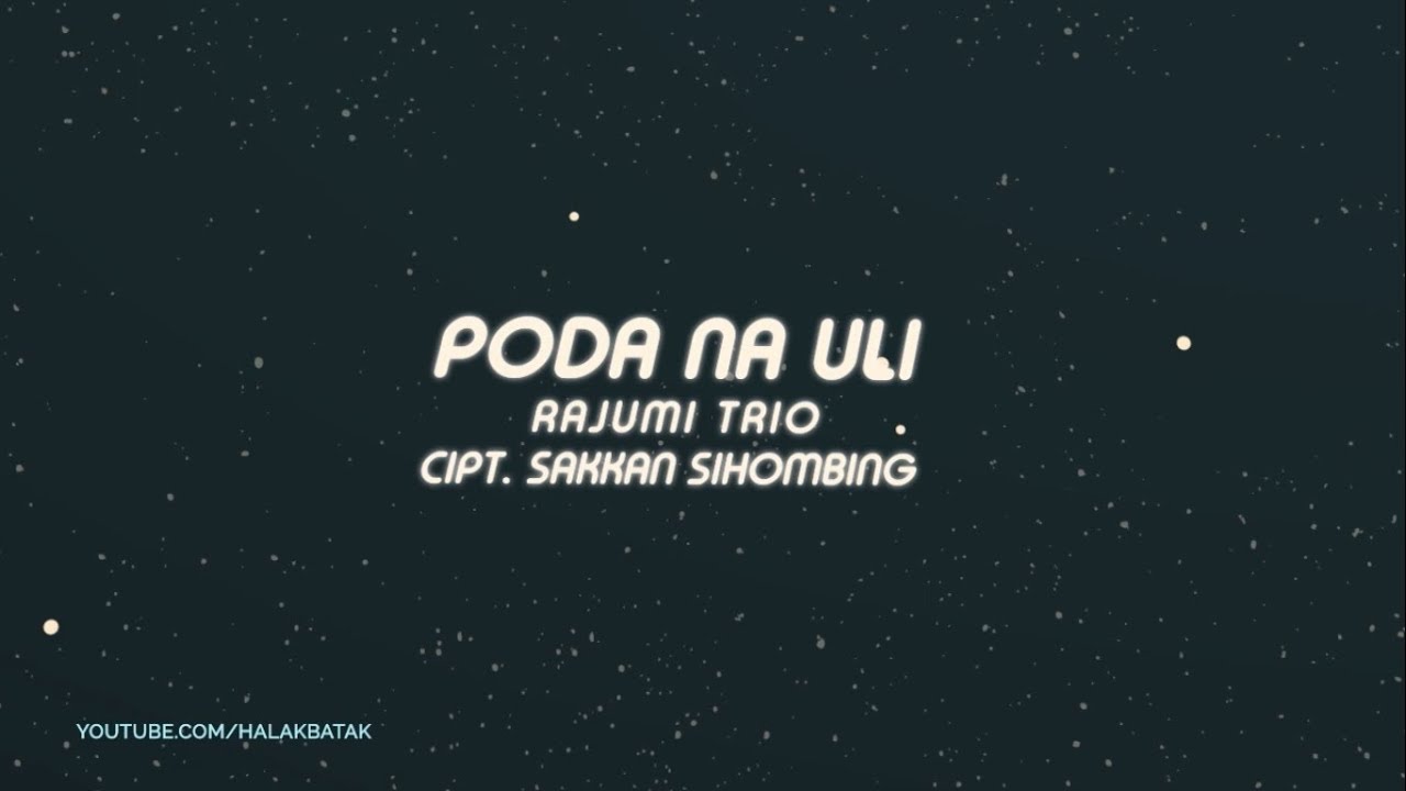 Anak Rantau Wajib Dengar Lagu ini Poda Nauli - Rajumi Trio Lirik Lagu Batak