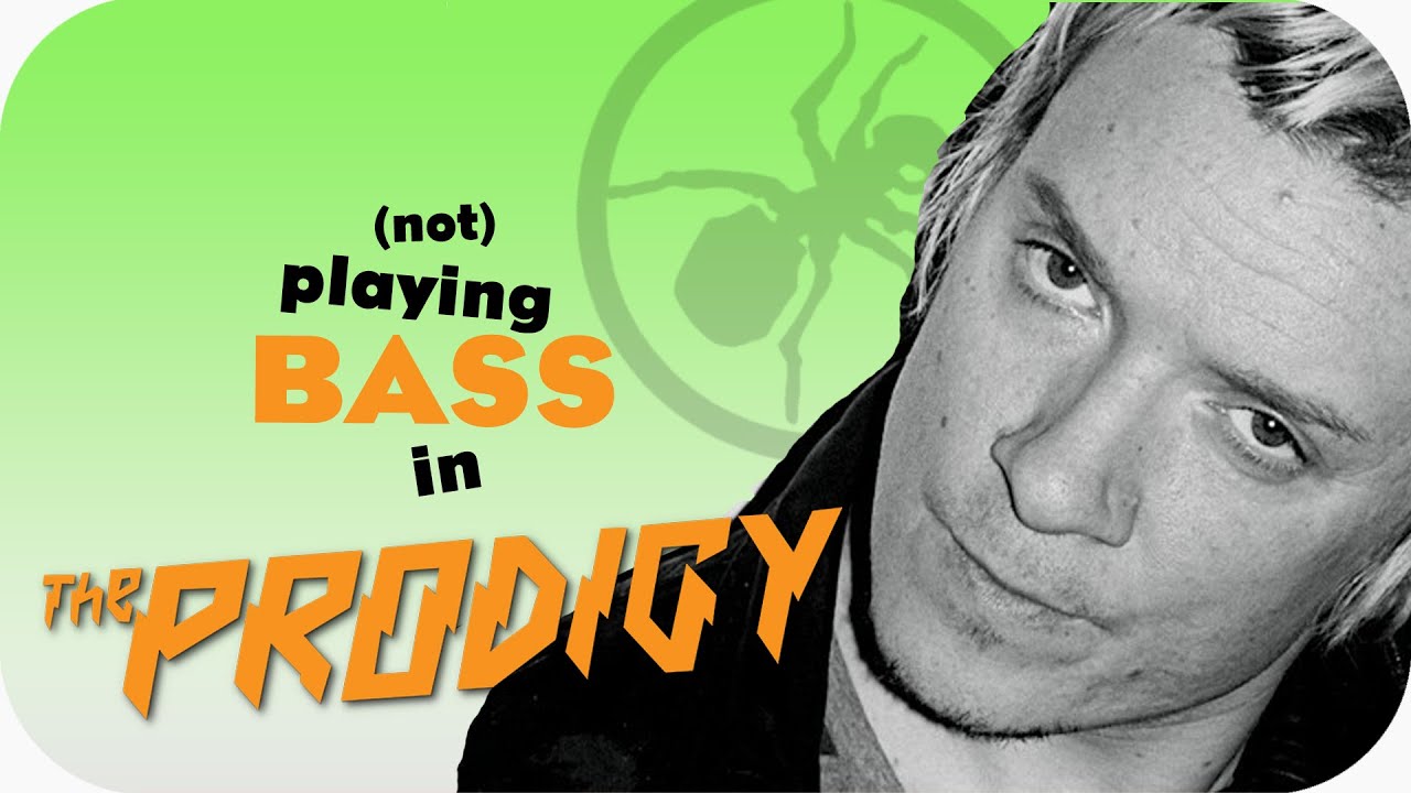 Playing bass in The Prodigy  - Bass Habits - Ep 74