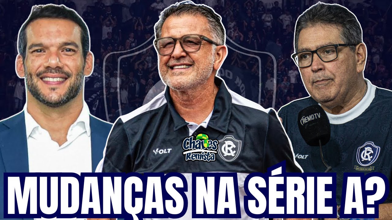 VAI MUDAR? CBF ESTUDA MUDAR REGULAMENTO DA SÉRIE A | REMO COM O MELHOR PRO REXPA | INGRESSOS ESGOTAD