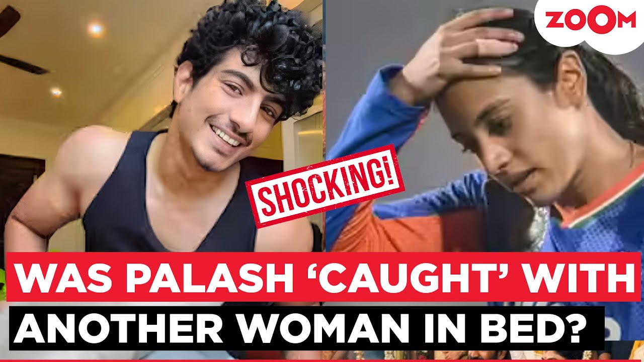 Palaash Muchhal CAUGHT in bed, beaten by Female Cricketers? BOLD claim by Smriti Mandhana&rsquo;s Friend