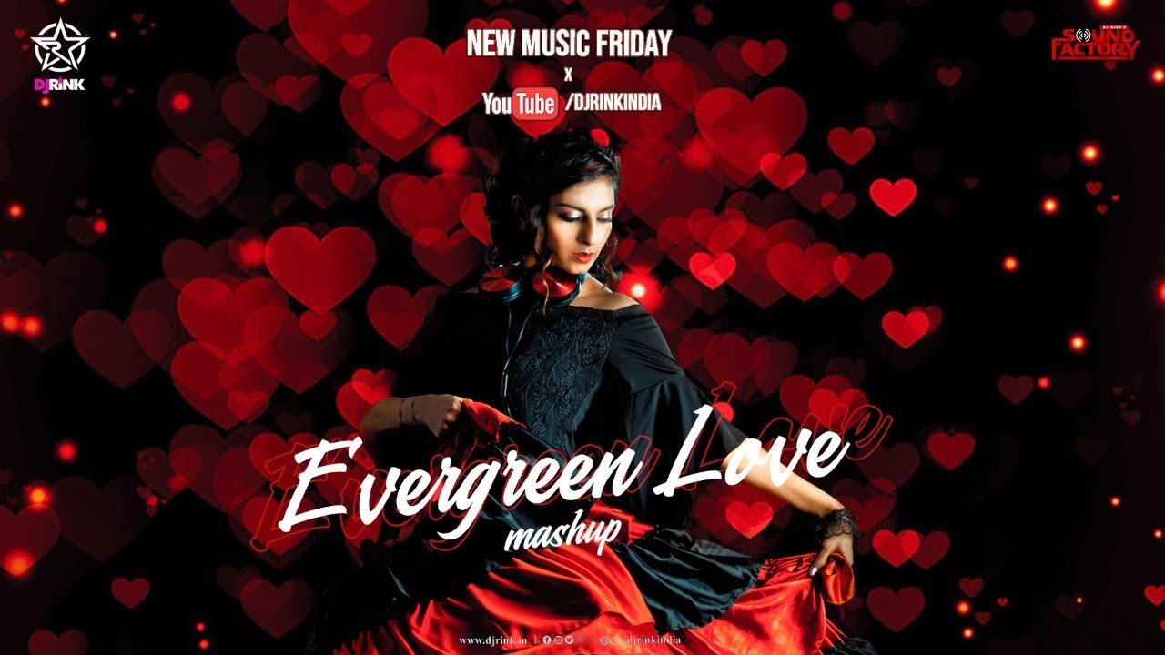 EVERGREEN LOVE MASH UP - DJ RINK