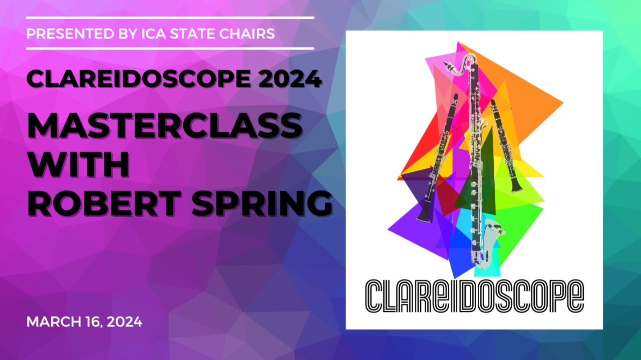 Clareidoscope 2024: Masterclass with Dr. Robert Spring