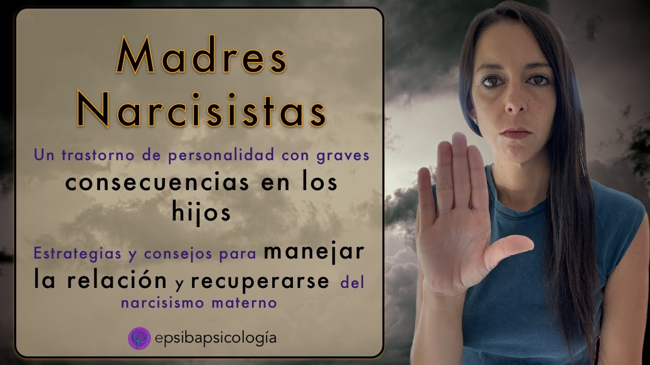Madres Narcisistas: un trastorno de personalidad con graves consecuencias en los hijos