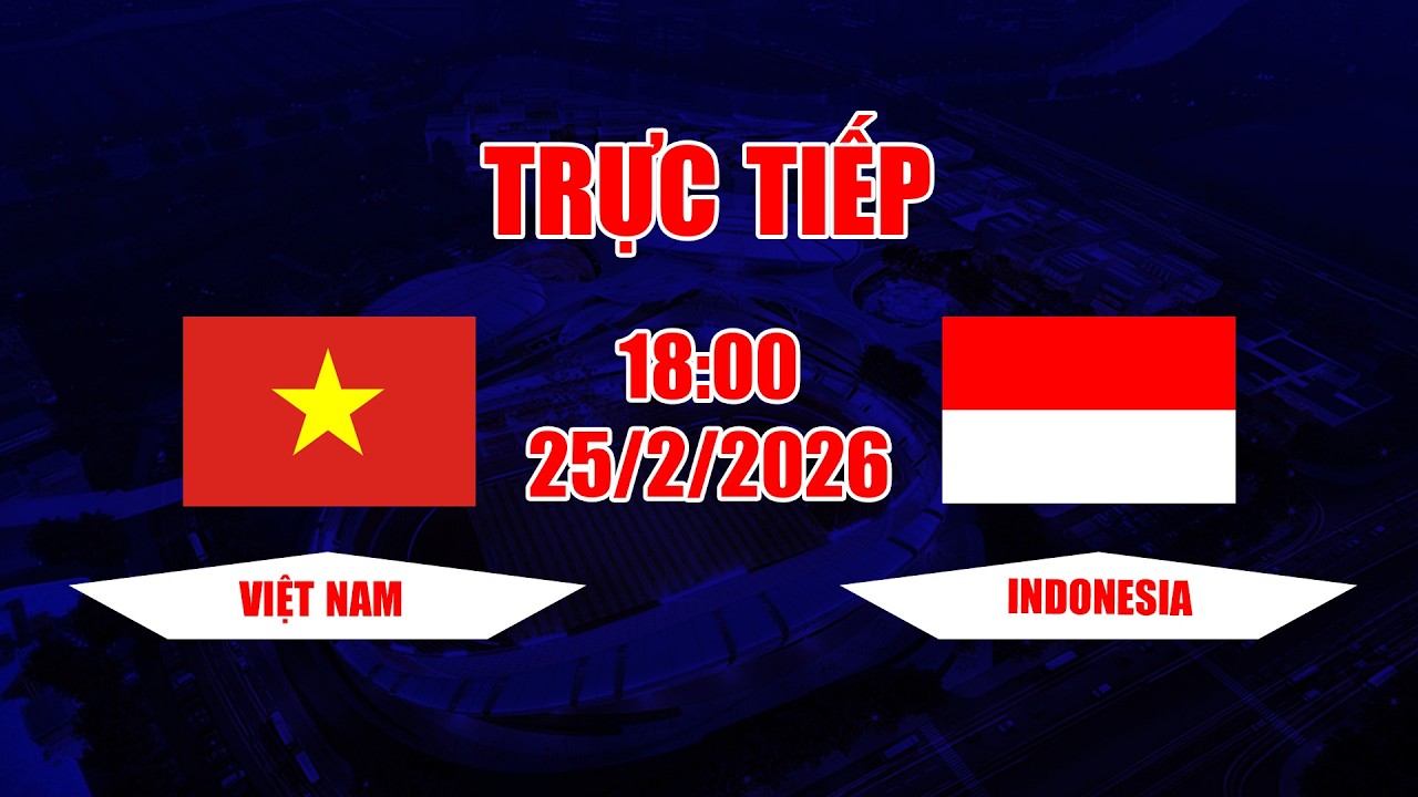 TRỰC TIẾP | Việt Nam - Indonesia | Trận đấu của những cái đầu nóng, va chạm, thẻ đỏ và bàn thắng