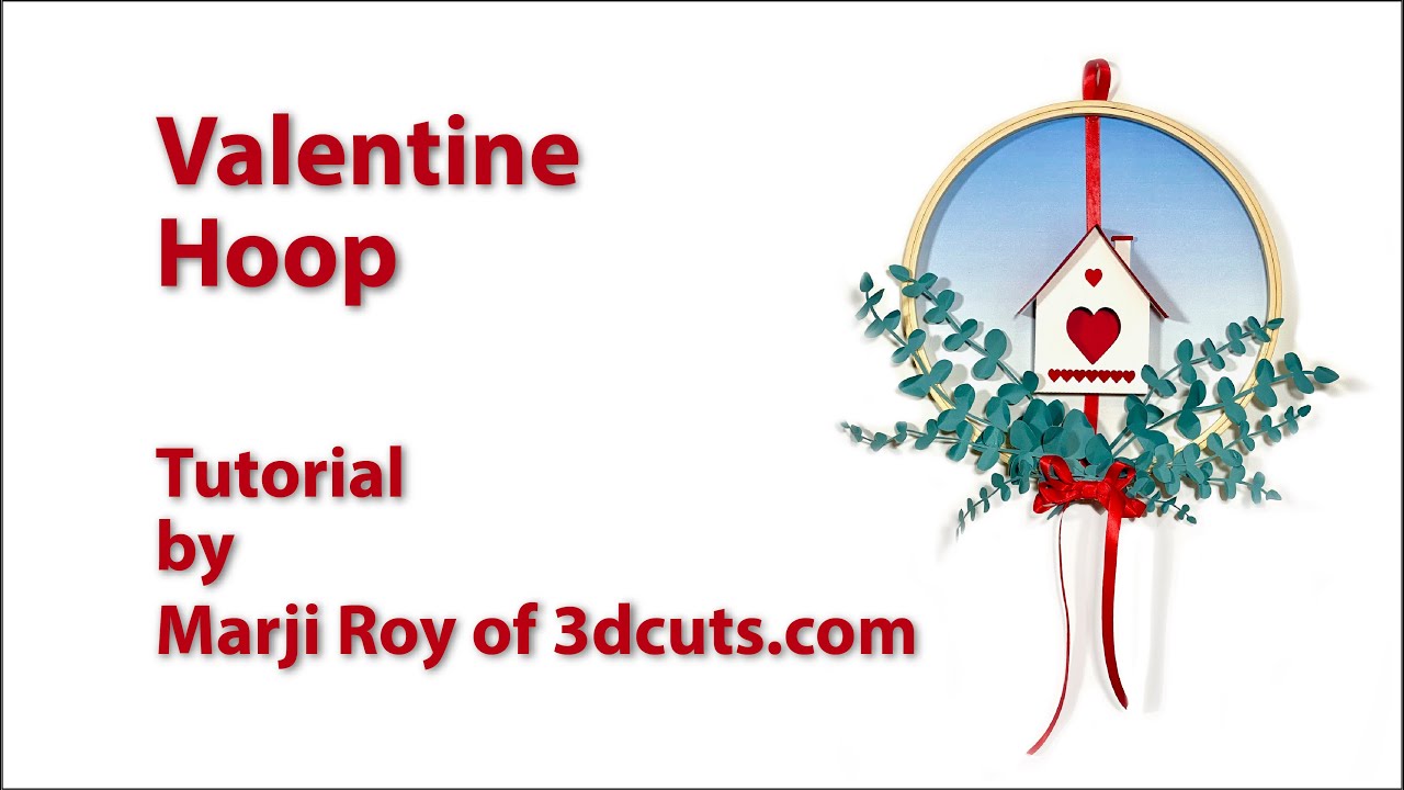 Valentine Hoop tutorial 3dcuts