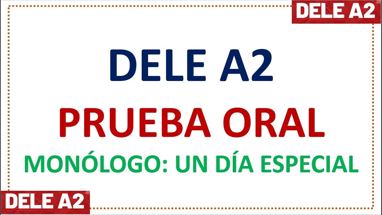 DELE A2 MONOLOGO UNA FIESTA ESPECIAL