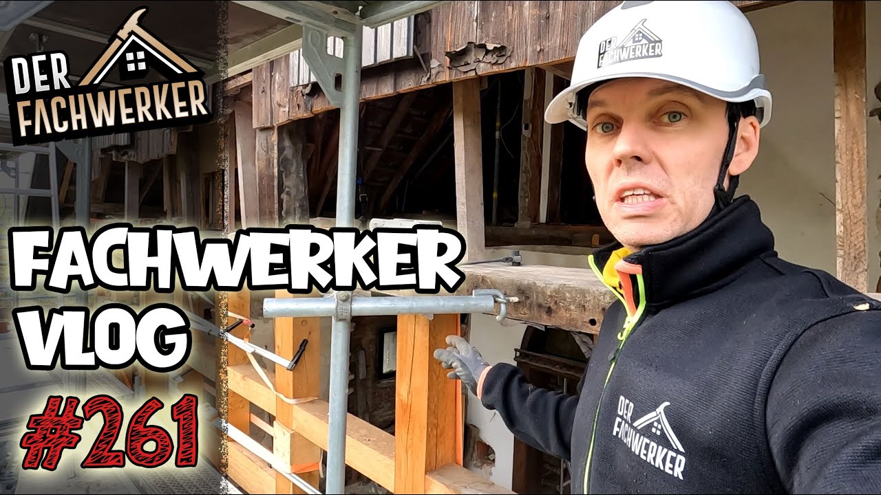 Fachwerker VLog #261 - Ernsthafter Nachbesserungsbedarf beim Bauger&uuml;st!