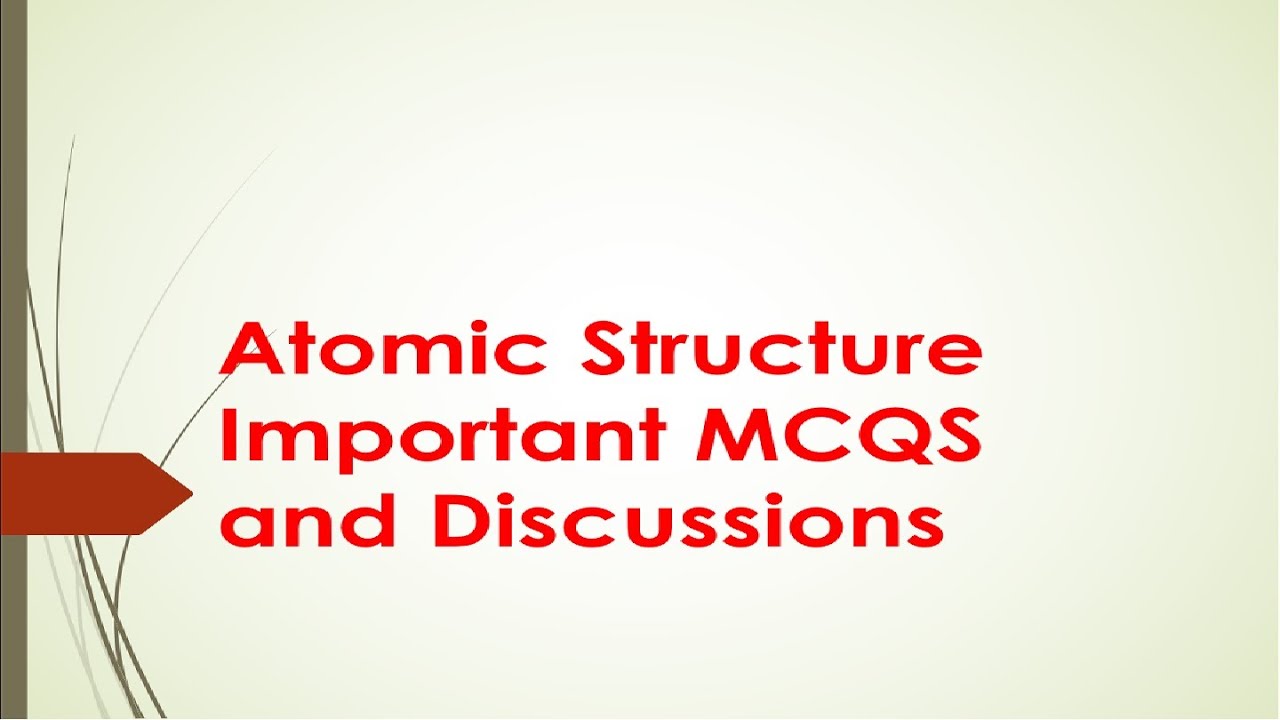ATOMIC STRUCTURE | QUANTUM NUMBER | IMPORTANT QUESTIONS AND DISCUSSION FOR PPSC AND NMDCAT