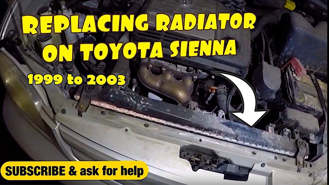 How to replace radiator on Toyota Sienna 1999 to 2003