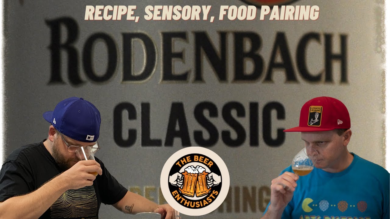 The Beer Enthusiasts Ep. 8- Rodenbach Classic (is it as good as we remember?)