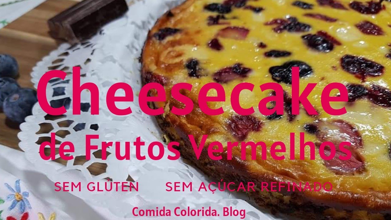 Cheesecake de Frutos Vermelhos |sem glúten|  |sem açúcar refinado|
