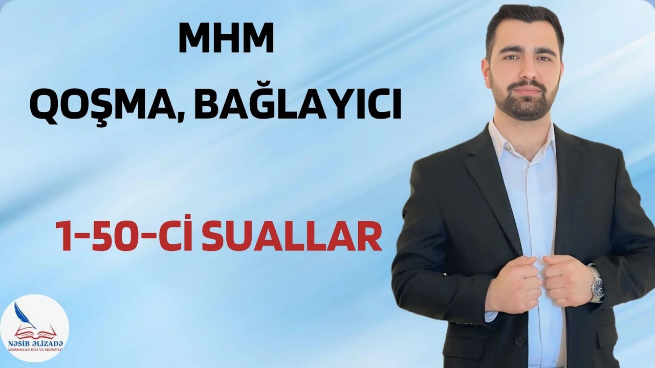 MHM | QOŞMA VƏ BAĞLAYICI | 1-50-Cİ SUALLAR | ƏLAQƏ : 055 889 44 59