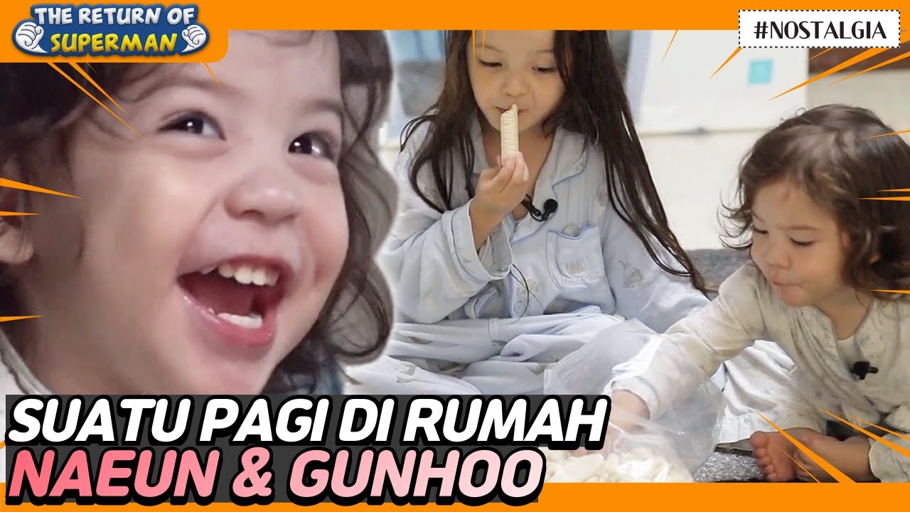 [IND/ENG] Rumah Naeun & Gunhoo yang penuh keceriaan di pagi hari!☀️ | Nostalgia Superman