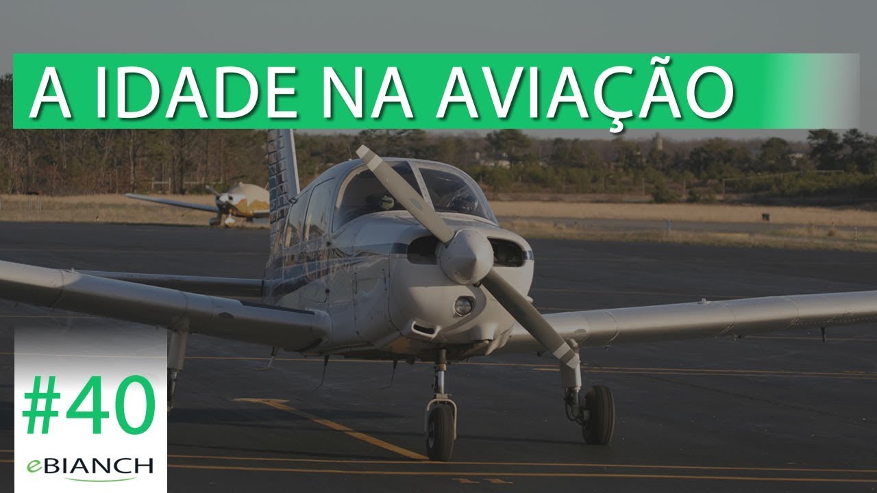 A idade na aviação (eBianch #40)