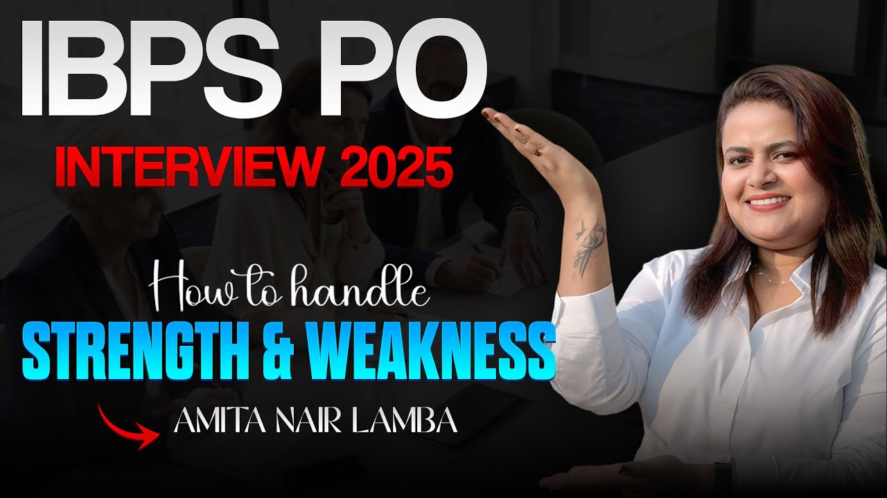 Strength & Weakness Perfect Answer for IBPS PO Interview | Panel Will Be Impressed! Amita Nair Lamba
