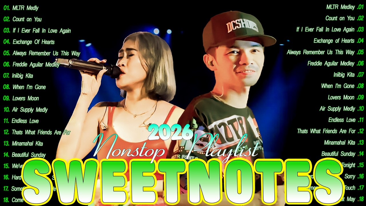 SWEETNOTES Concert 2026 💟 Best of OPM Love Songs 2026💟Sweetnotes Tagalog Love Songs Playlist 2025