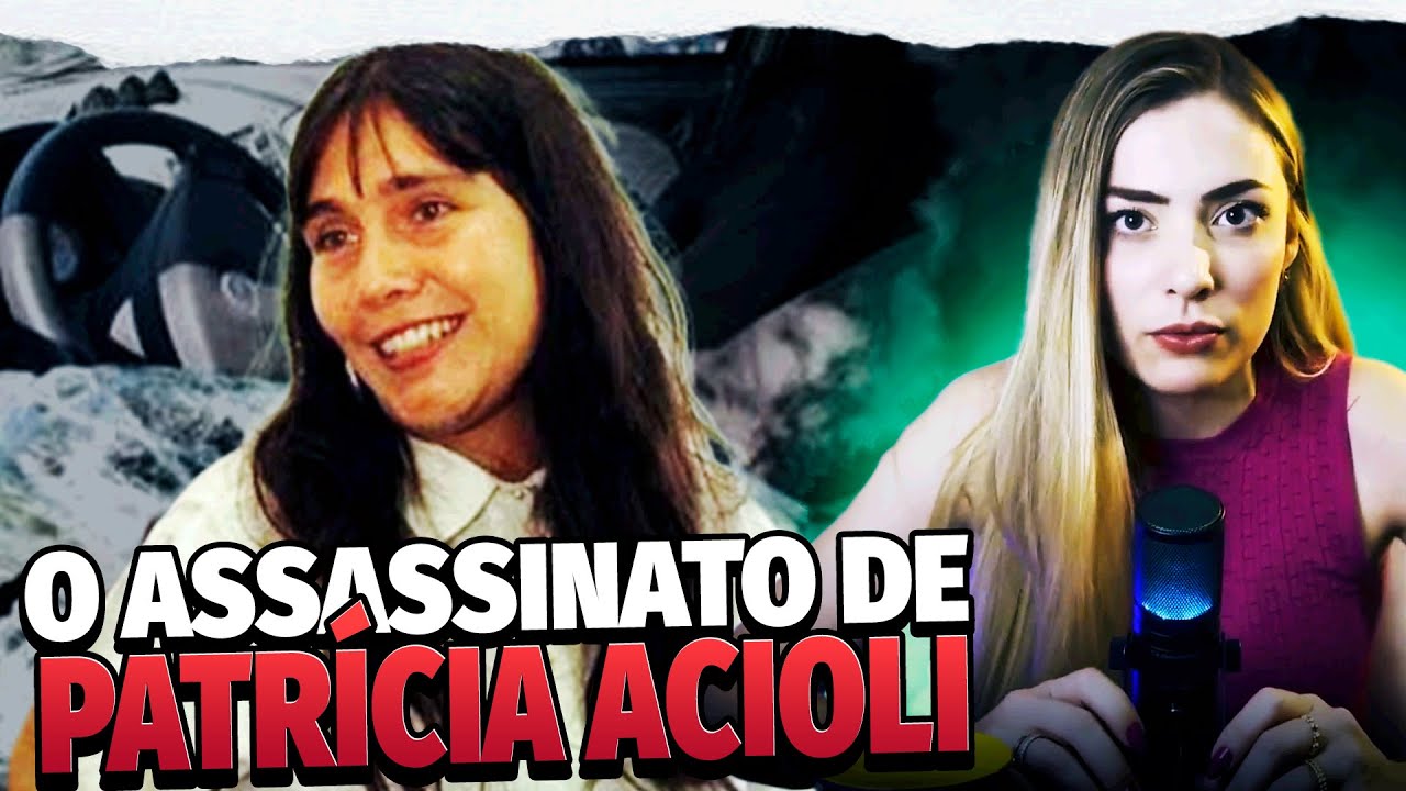 O ASSASSINATO DE PATR&Iacute;CIA ACIOLI