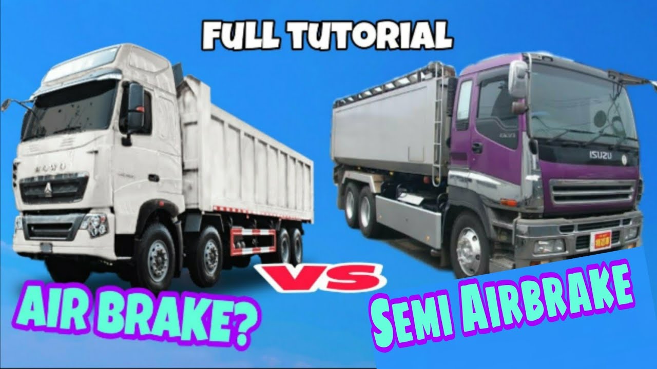 Alin Mas Maganda Semi or Fully Air brake? | air brakes