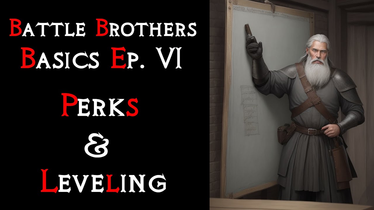 Battle Brothers Basics 6 - Perks & Leveling | Suited for new players