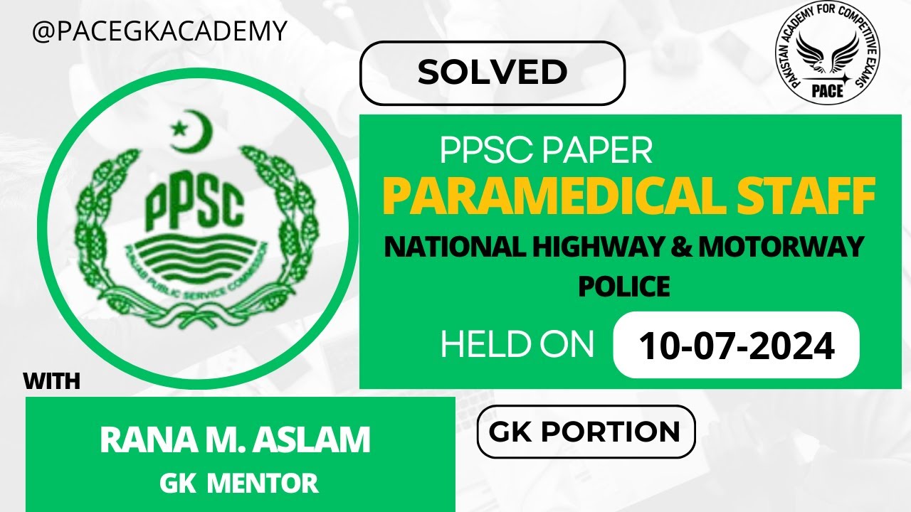 National Highway and Motorway Police Paramedical Staff Complete Solved paper held on 10-07-2024