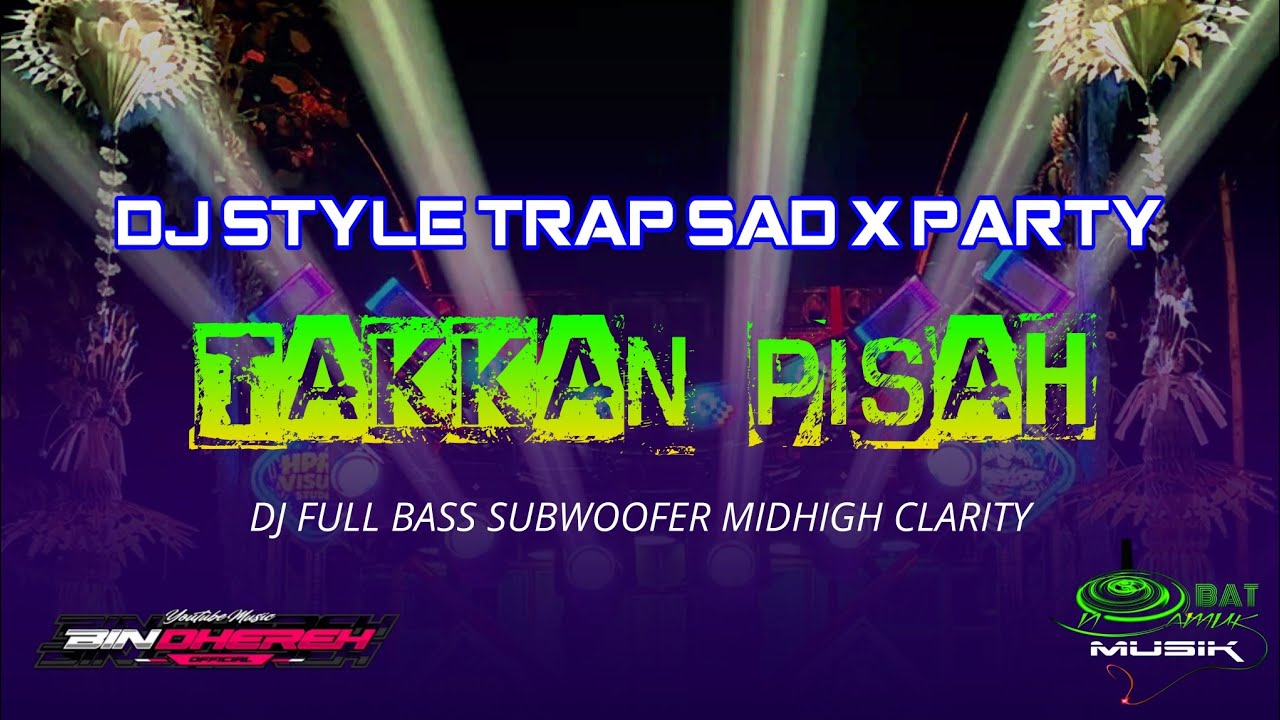 DJ TAKKAN PISAH - BIN DHEREH OFFICIAL - & OBAT NGAMUK MUSIK