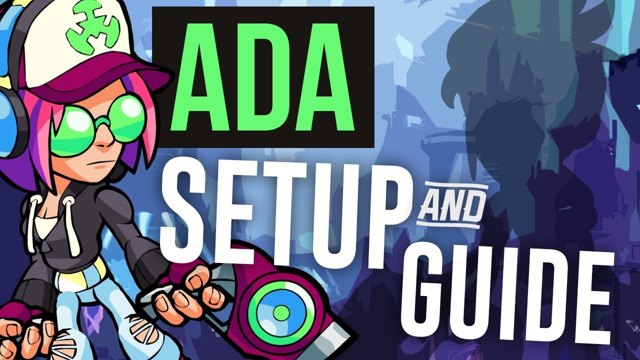 ADA SETUP & GUIDE | RANK 1 BRAWLHALLA PLAYER