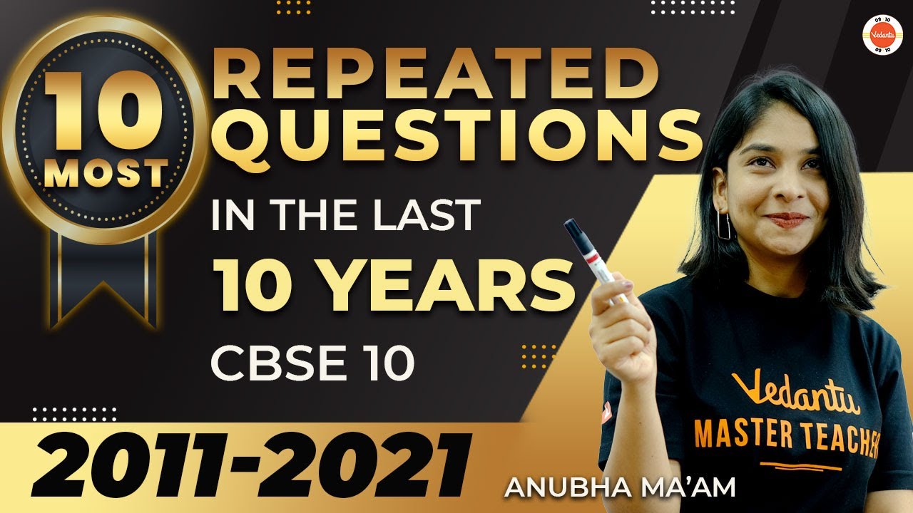 10 Most Repeated Questions - Last 10 Years from Chemistry CBSE 10 | Anubha Ma'am 