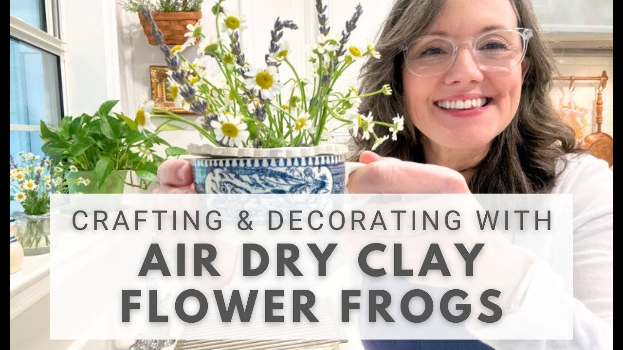 🌸 Crafting & Decorating with AIR DRY CLAY FLOWER FROGS