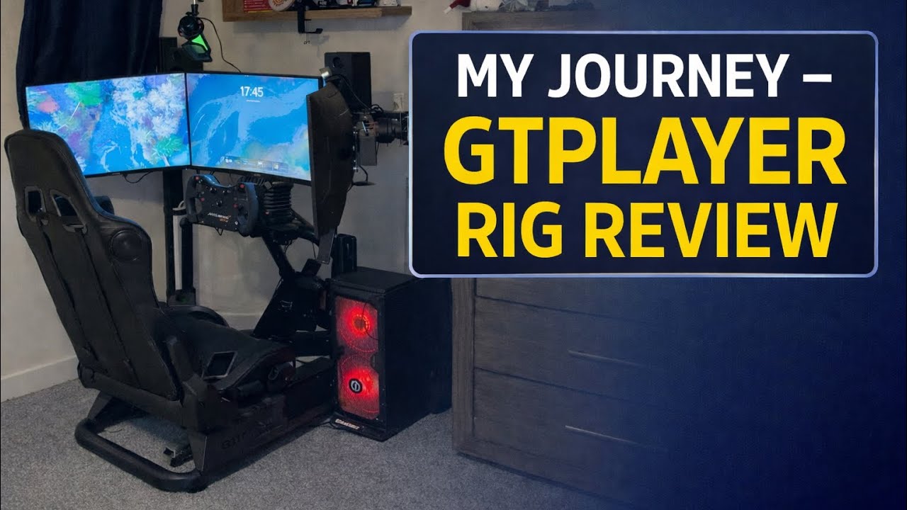 My Sim Racing Journey – Honest GTPlayer Sim Rig Review