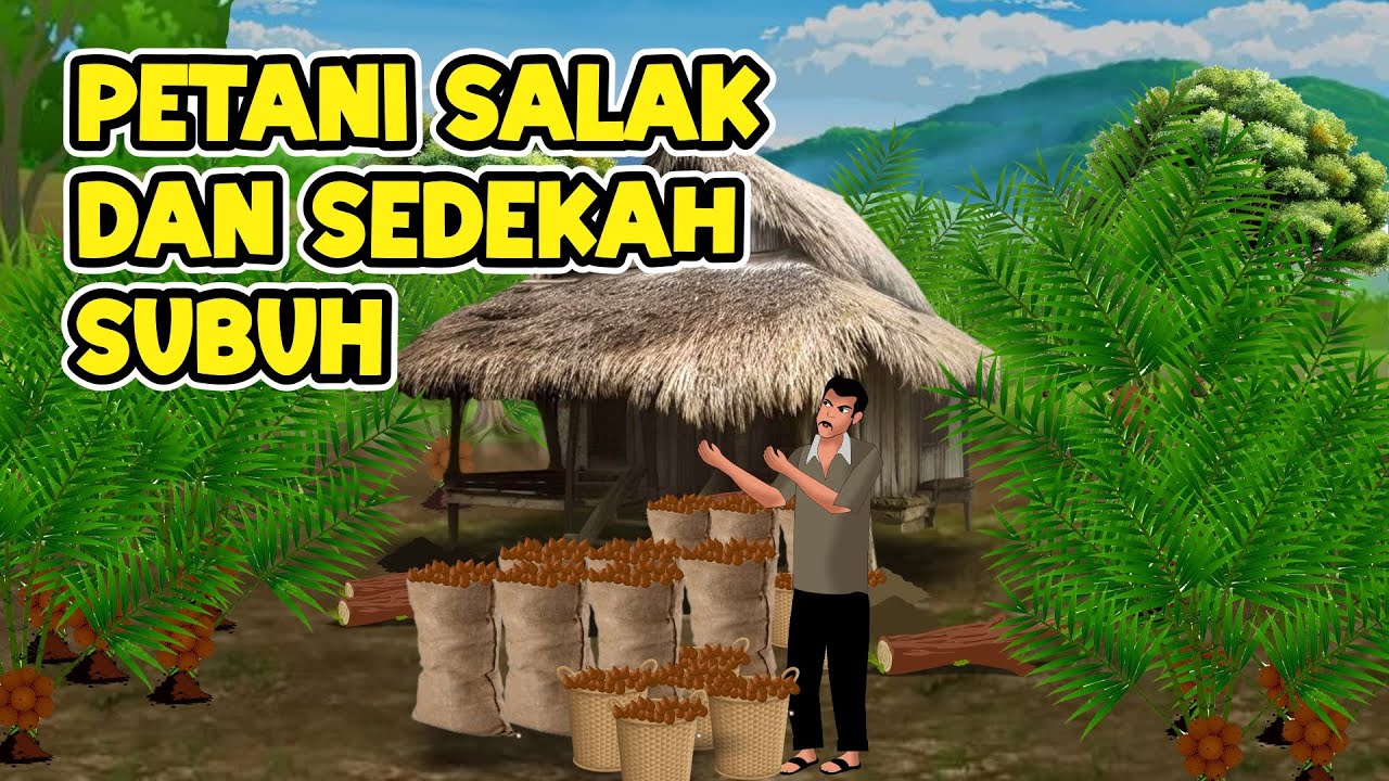 Petani Salak dan Sedekah Subuh, Jika Kebaikan Membuatmu Tenang Lakukanlah | Animasi Drama, #drama