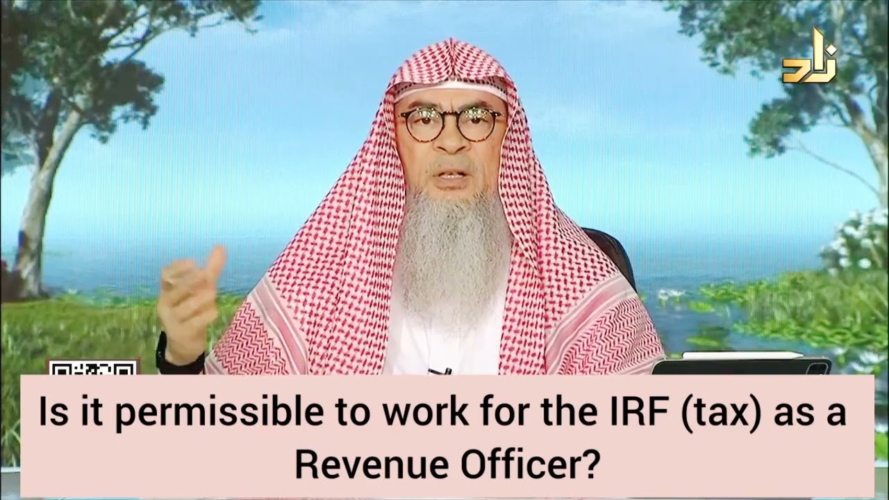 Is it permissible to work in tax department ( revenue officer IRF ) - assim al hakeem
