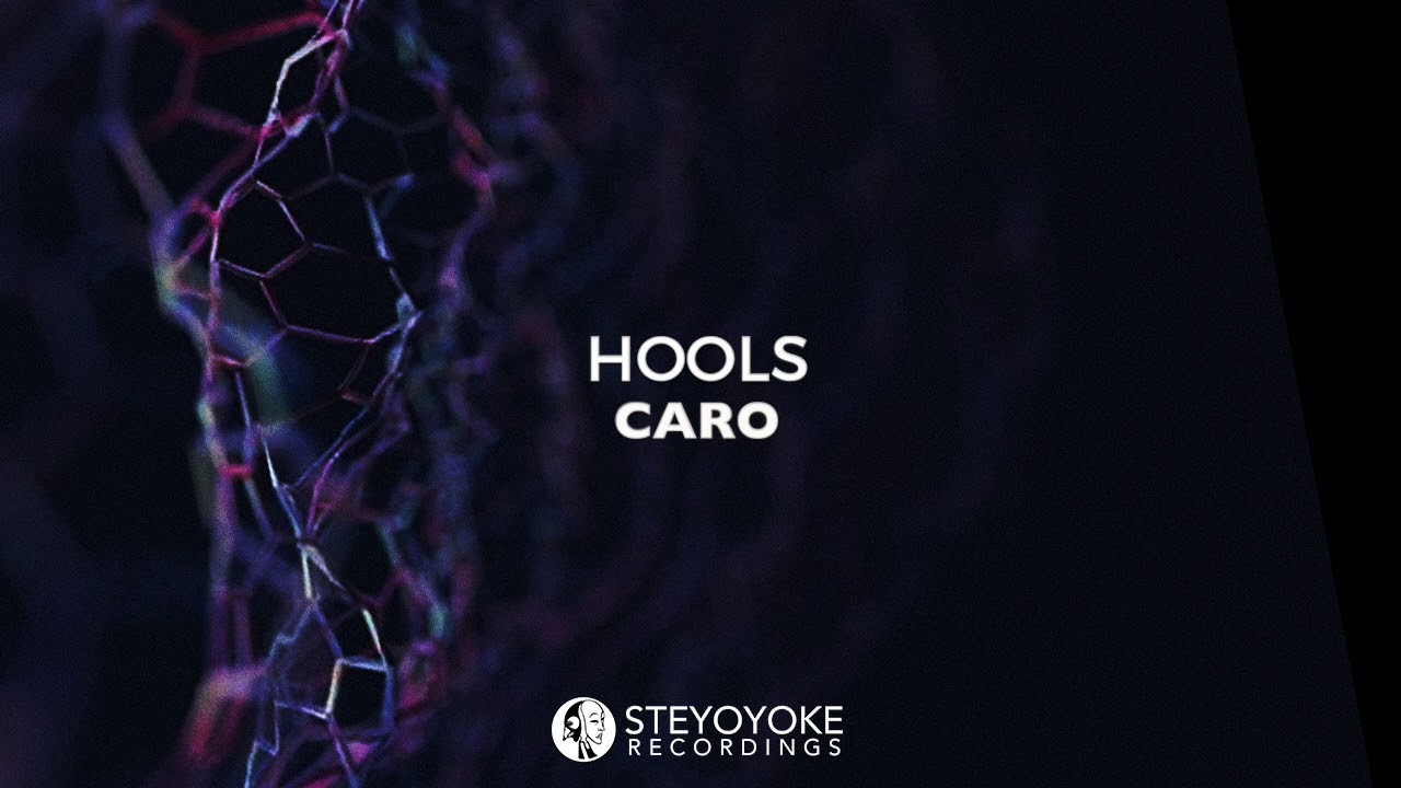 Hools - Caro (Original Mix) | Steyoyoke