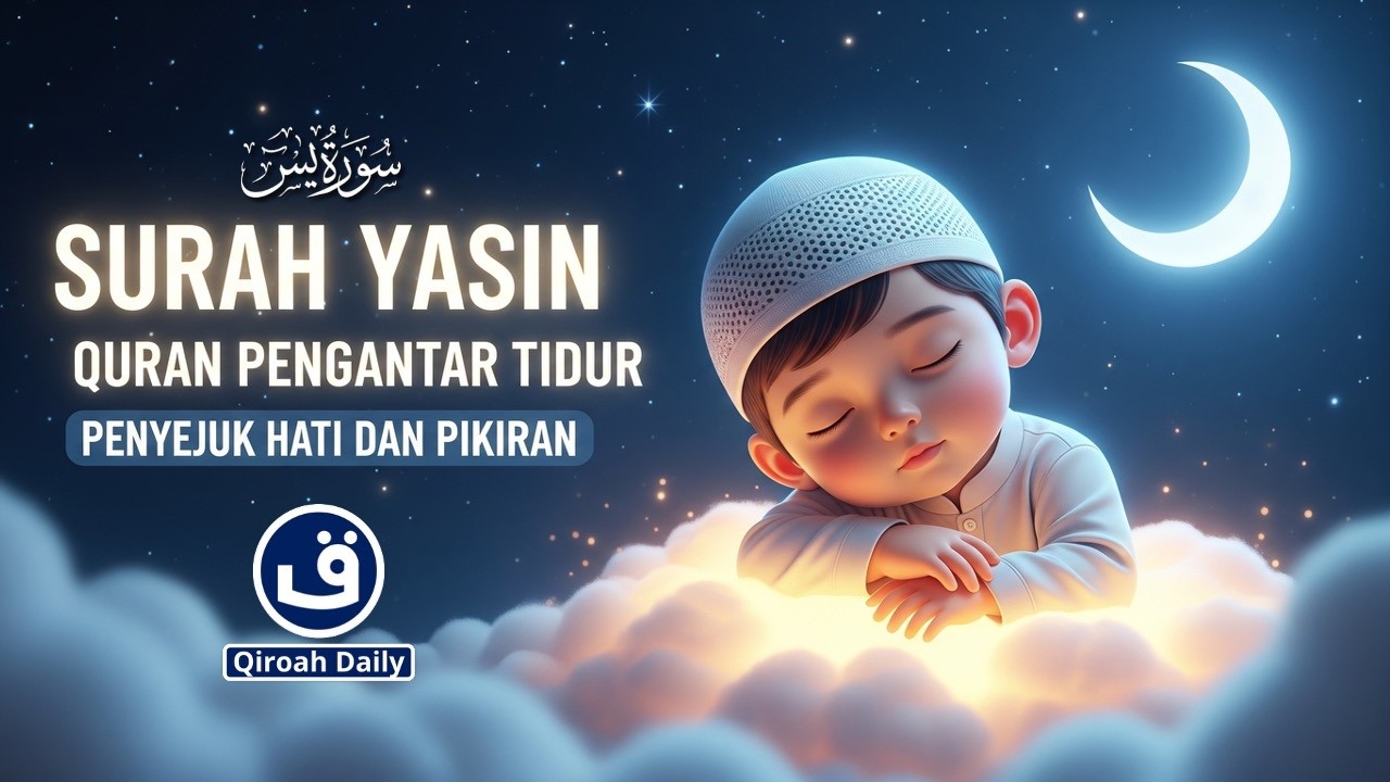 Murottal Pengantar Tidur | SURAH YASIN  سورة يس Penyejuk Hati Dan Pikiran @qiroahdaily