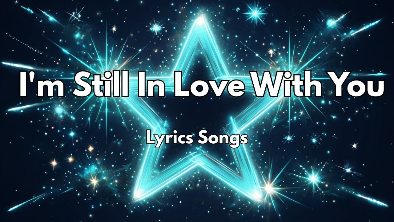I'm Still IN Love With You🥰💋|New Love Romantic🎶  English (Lyrics) Songs 2026💐