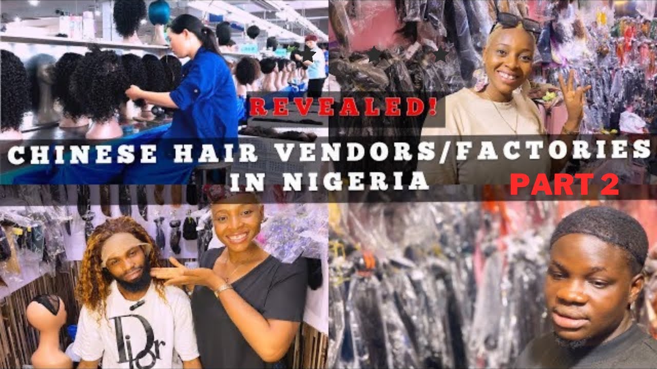 DETAILS OF VIETNAM & CHINESE HAIR FACTORIES IN AND OUTSIDE NIGERIA‼️part2 #chinesehair #hairfactory