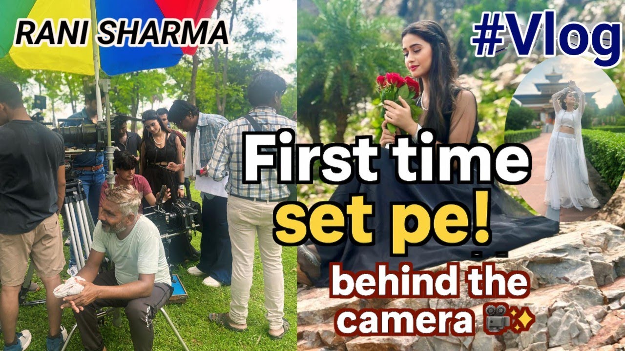 First time set pe! Actress life behind the camera 🎥✨ #myfirstvlog #vlog #reaction