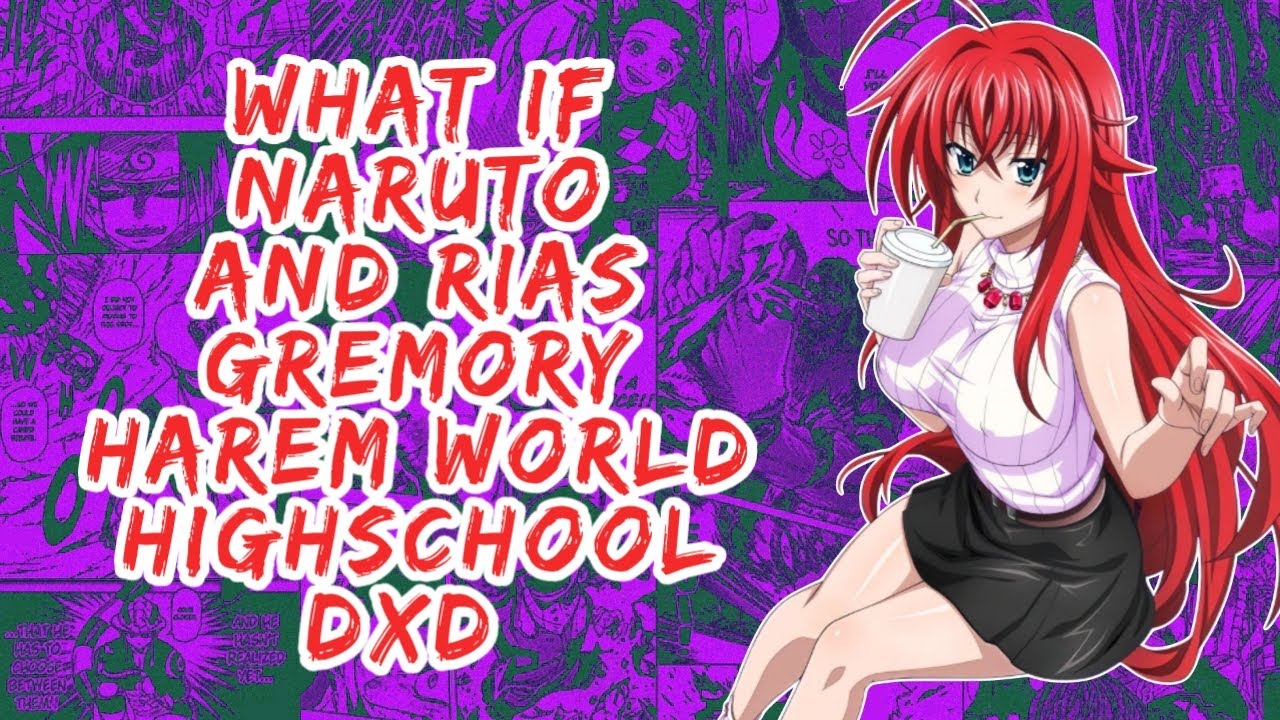 What if Naruto And Rias Gremory Harem World Highschool DxD | Part 1