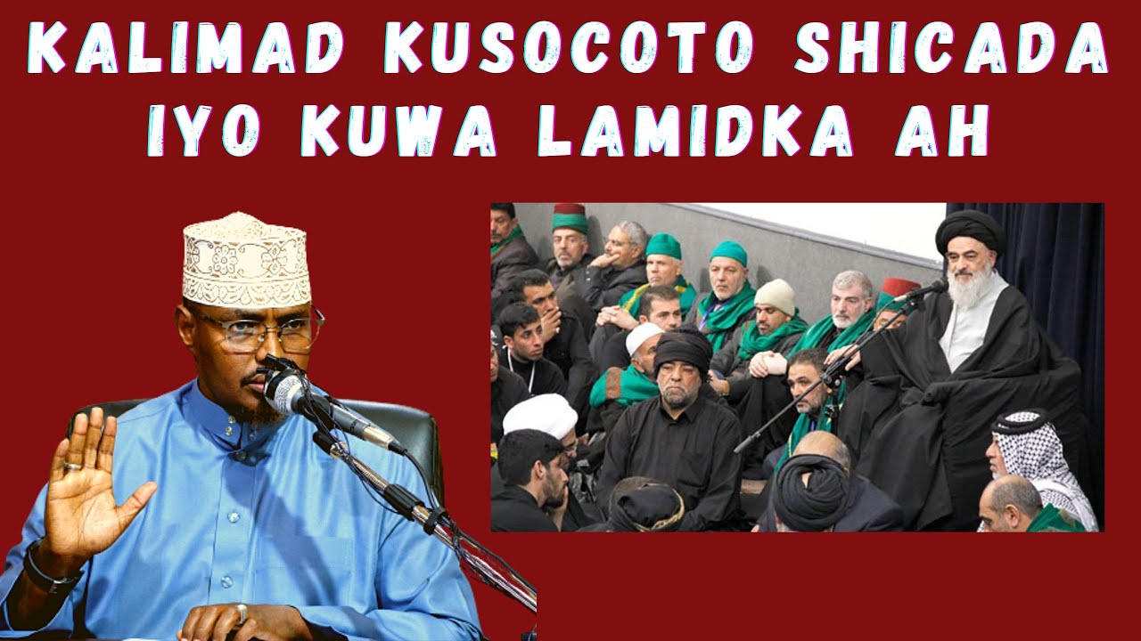 Kalimad Kusocoto Shicada Iyo Kuwa Lamidka Ah Sh Xassaan Abu Salmaan